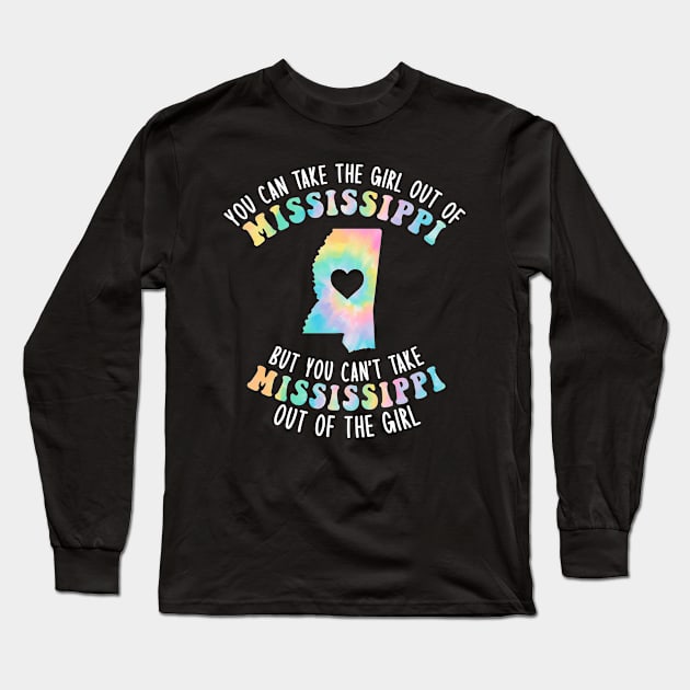 You Can Take The Girl Out Mississippi Apparel State Family Long Sleeve T-Shirt by GraviTeeGraphics